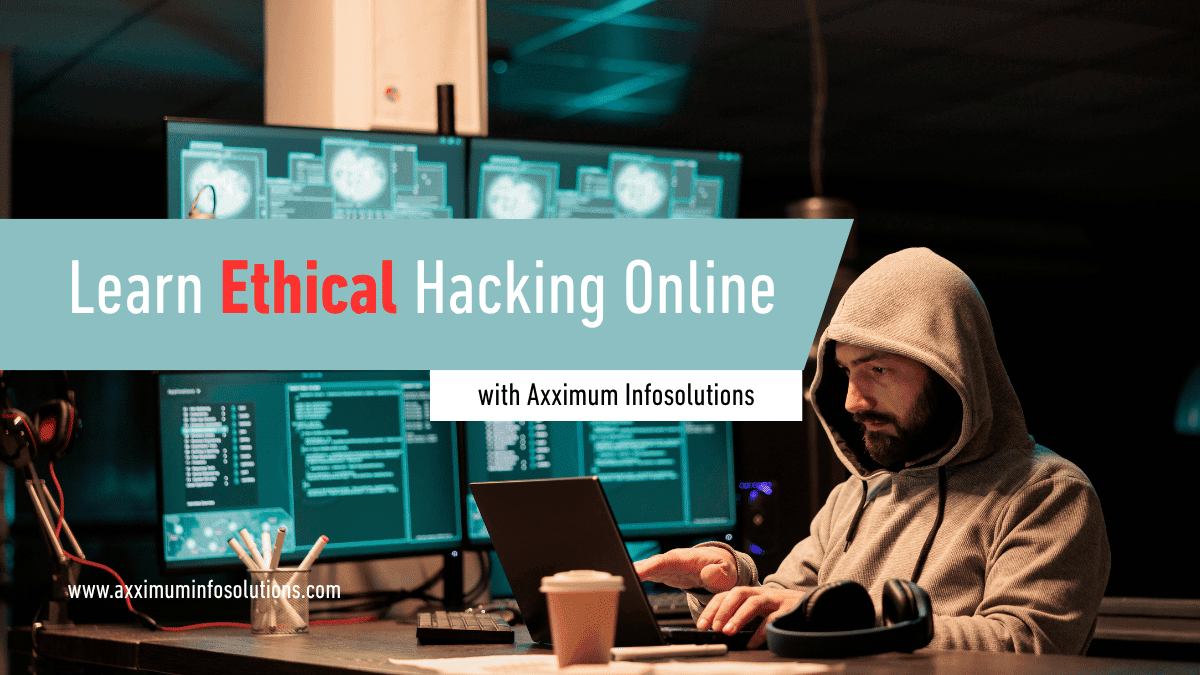 Learn CEH v13 online - with Axximum Infosolutions – Best CEH Training in Mumbai, India