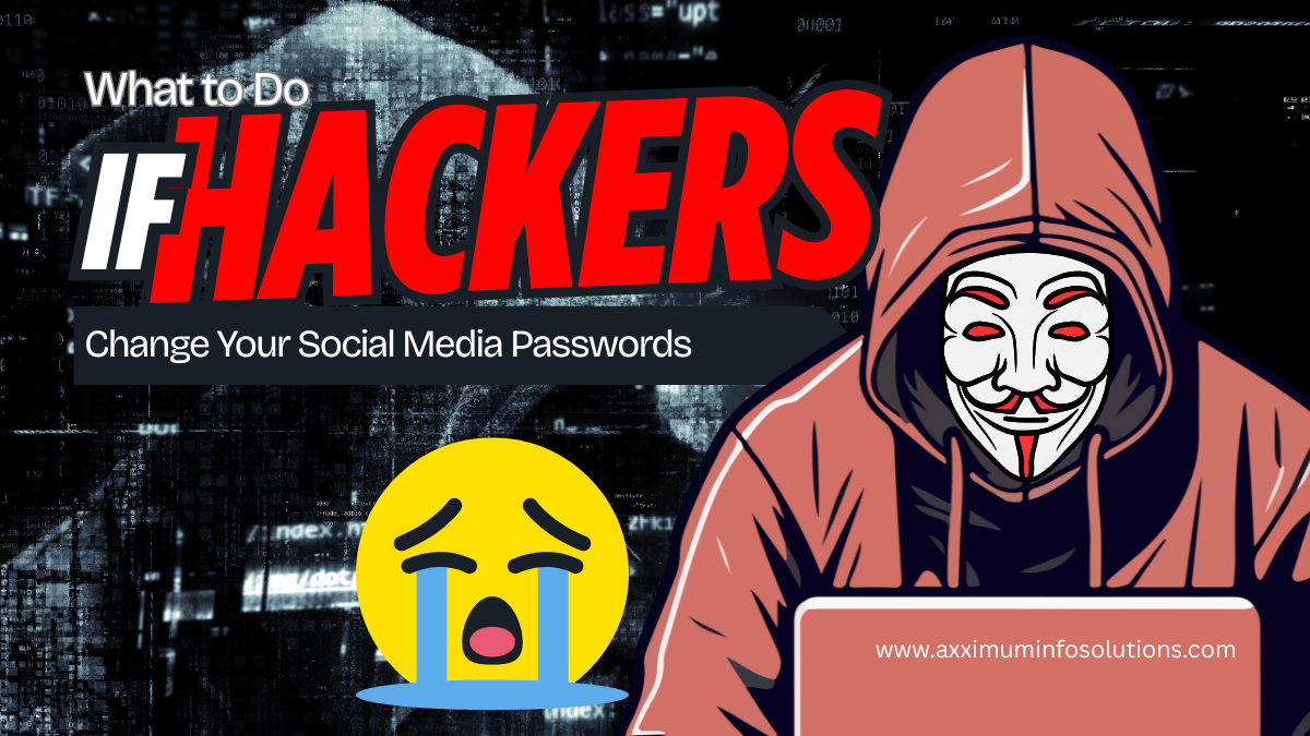 Social Media Account Hacked Recovery Guide 2025 - Axximum Infosolutions
