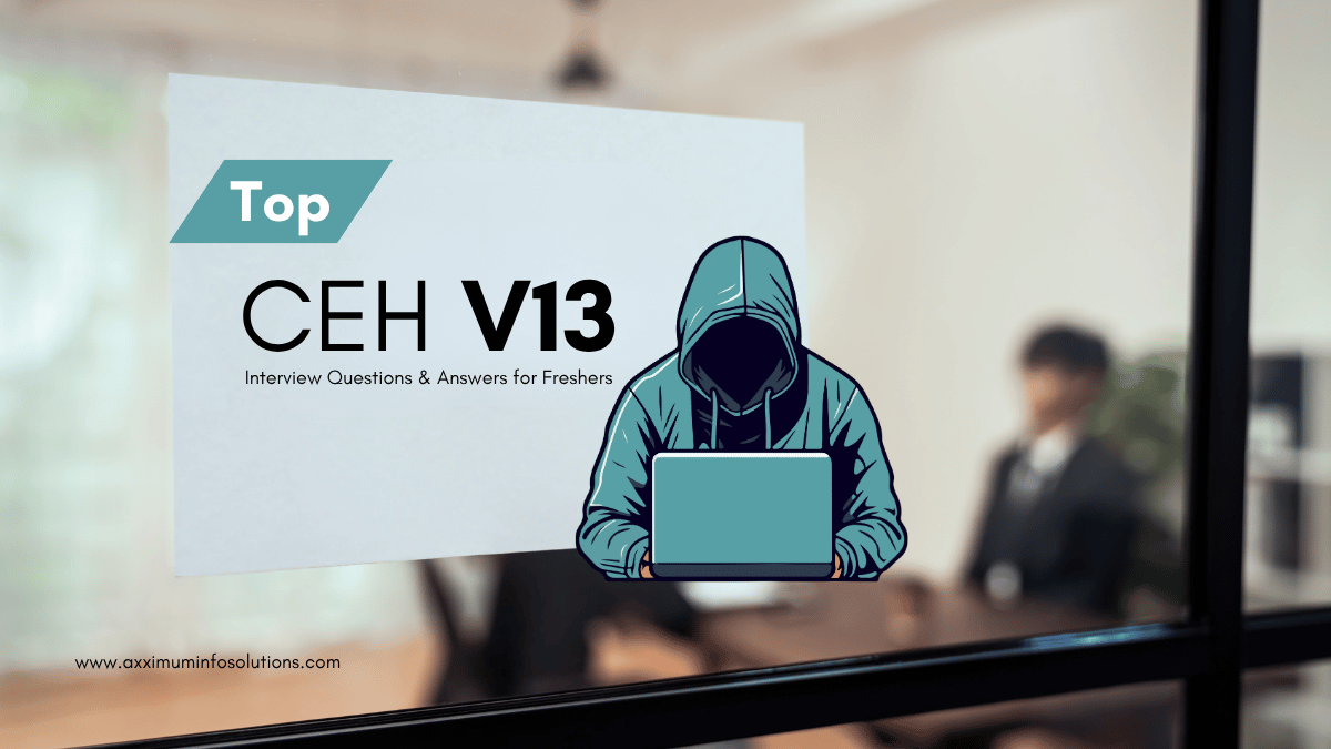 Certified Ethical Hacker (CEH V13) interview questions & answers