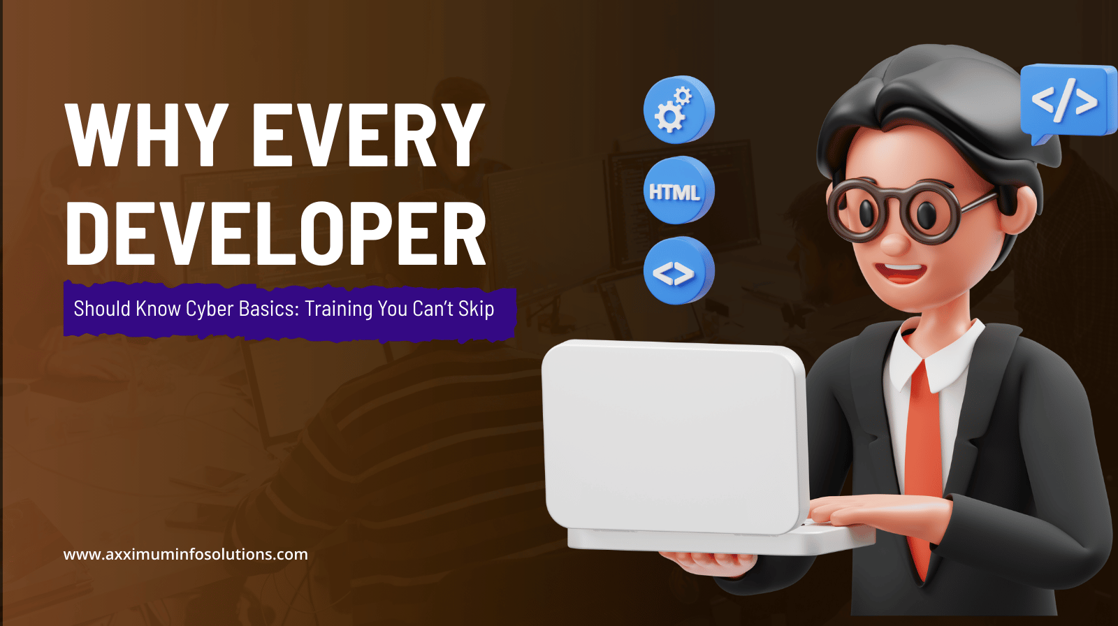 Cybersecurity Courses for Developer - Axximum Infosolutions