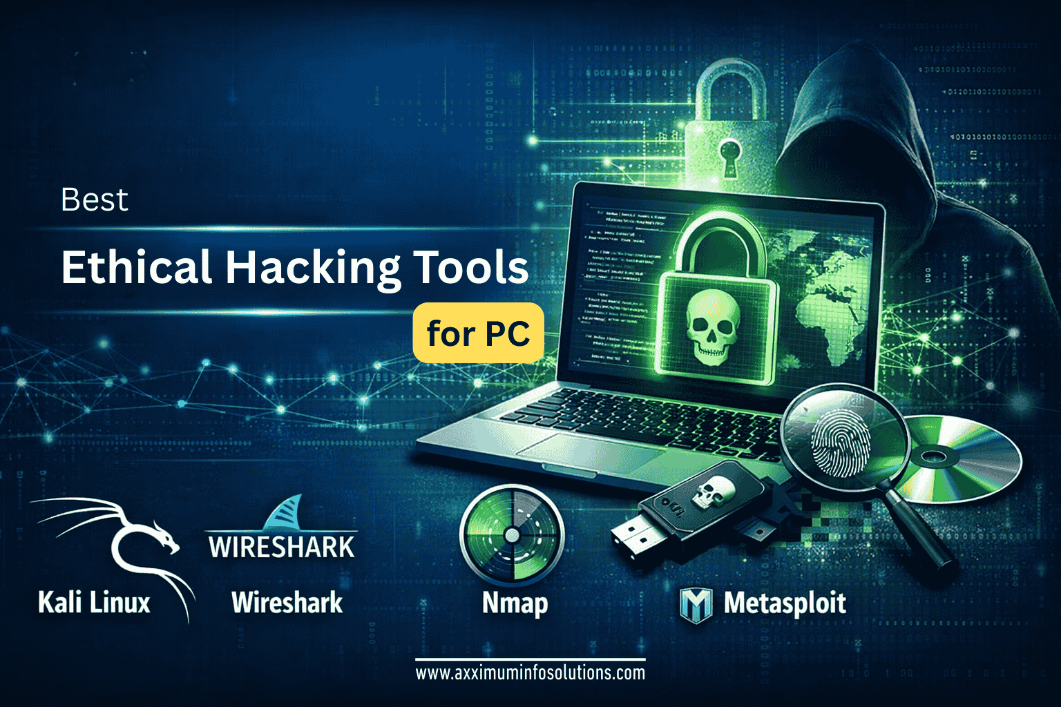 Discover the best ethical hacking tools for PC with commands and step-by-step guidance. Learn network, web, and security testing tools from Axximum Infosolutions.
